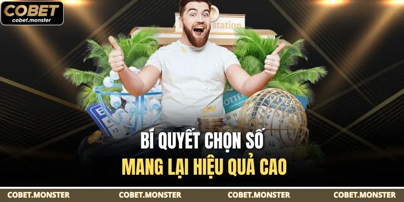 Bí quyết chọn số mang lại hiệu quả cao