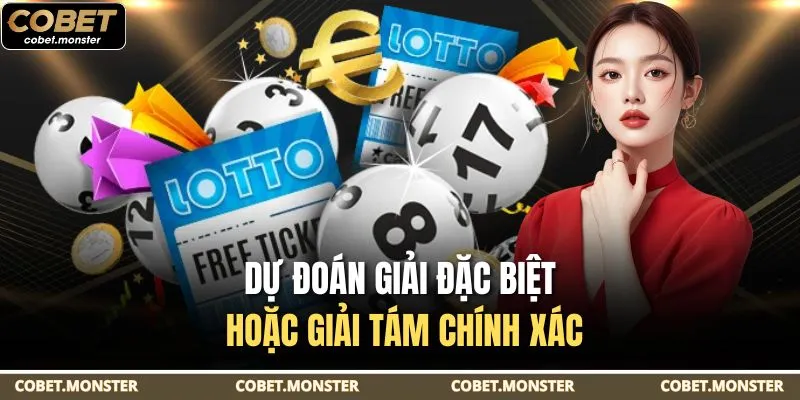 Dự đoán giải đặc biệt hoặc giải tám chính xác