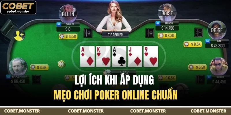 Lợi ích khi áp dụng mẹo chơi Poker online chuẩn