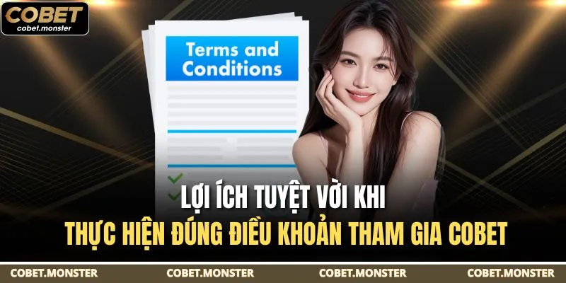 Lợi ích tuyệt vời khi thực hiện đúng điều khoản tham gia Cobet