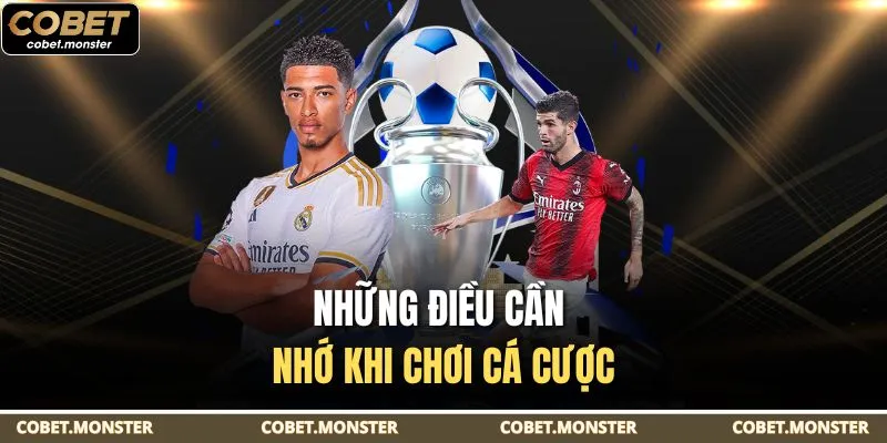 Những điều cần nhớ khi chơi cá cược