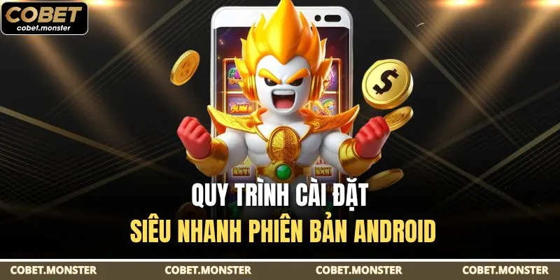 Quy trình cài đặt siêu nhanh phiên bản Android