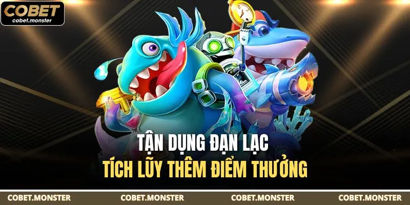 Tận dụng đạn lạc tích lũy thêm điểm thưởng